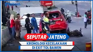 Kronologi Kecelakaan Beruntun 3 Kendaraan di Exit Tol Bawen Semarang Kesaksian Pengemudi Calya [upl. by Oznole100]