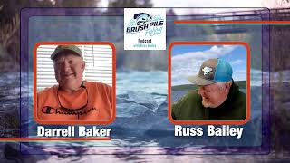 Darrell Baker  BrushPile Fishing Podcast [upl. by Eremehc]