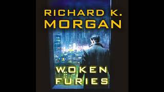 Woken Furies Takeshi Kovacs 3 Richard K Morgan Audiobook Part 2 [upl. by Ikcim778]