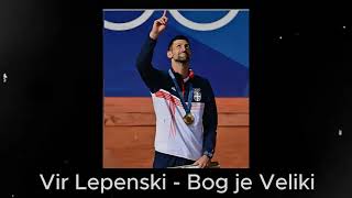 Vir Lepenski  Bog je Veliki [upl. by Frohne342]