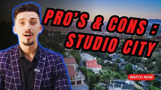 Pros and Cons to Living In Studio City CA in 2024 [upl. by Kellyn]