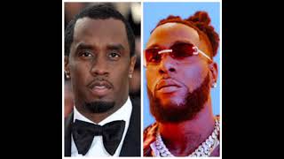 What kind of sound burna boy and pdiddy [upl. by Anirtak]