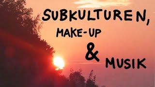 Subkulturen Makeup und Musik [upl. by Artek]