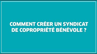 Comment créer un syndicat de copropriété bénévole [upl. by Assiroc394]