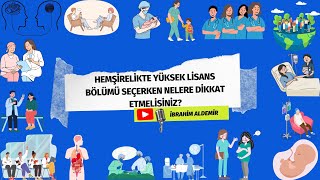 HEMŞİRELİKTE YÜKSEK LİSANS BÖLÜMÜ SEÇERKEN NELERE DİKKAT ETMELİSİNİZ [upl. by Hamian]