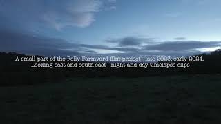 A few timelapse clips from the Folly Farmyard film project [upl. by Crooks]