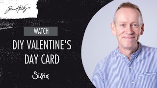 How to make a Valentines Day card using the NEW Tim Holtz dies with designer Pete  Sizzix [upl. by Remington655]