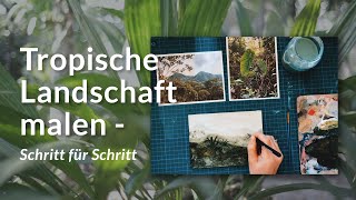 Schritt für Schritt Tropische Landschaft malen mit Acrylfarben – auch für Anfänger super geeignet [upl. by Niawat]