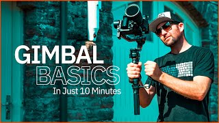 Gimbal Basics In 10 Minutes  From Beginner To Gimbal Pro [upl. by Kroll]