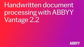 ABBYY Vantage Tutorial Handwritten document processing with ABBYY Vantage 22 [upl. by Matronna]