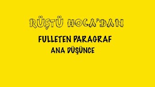 Fulleten Paragraf  Ana Düşünce  Test 1  RÜŞTÜ HOCA [upl. by Capello152]