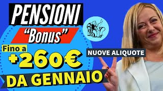 PENSIONI ❗️ NUOVO quotBONUSquot DA GENNAIO 👉 Fino a 260€ LANNO IN PIÙ❗️Nuove aliquote IRPEF ✅ Incrementi [upl. by Akinhoj]