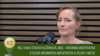 031  Krajinná architektúra v meste  Ing Ivana Štigová Kučírková MSc [upl. by Bohman]