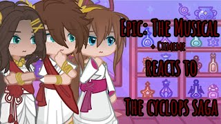 Epic The Musical  Ctimene react to the Cyclops Saga Gacha Life 2\\Part 2\ [upl. by Clintock]