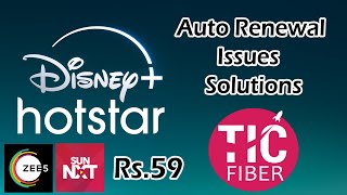 TIC Fiber  Disney Hotstar Auto Renewal Issues  Solution  SUN NXT  ZEE5 Activation Rs59 [upl. by Simpson380]