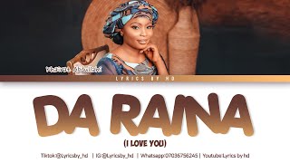 Hairat Abdullahi Da Raina I Love You Lyrics Lyrics By Hd [upl. by Attalie]