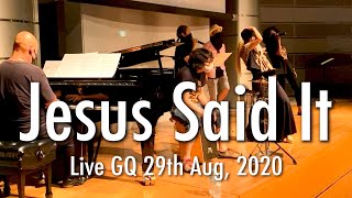 【ゴスペルスクエア・オンライン】Jesus Said It  Live GQ with Argie（アージー） [upl. by Ax]