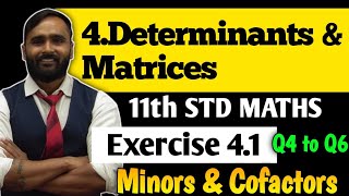 11th MATHS  4DETERMINANTS AND MATRICES  Exercise 41 Q4 to Q6 Minors and Cofactors [upl. by Leihcey327]