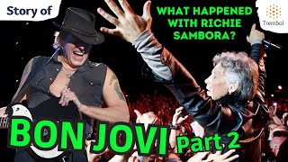 BON JOVI Bio Part 2  Sambora goodbye  Bon Jovi’s voice issue 👨‍🎤 Trembol [upl. by Denoting29]