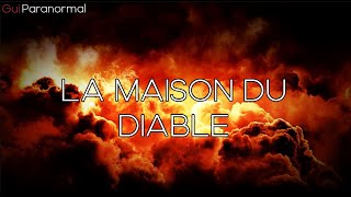 Gui Paranormal La maison du diable [upl. by Gem492]