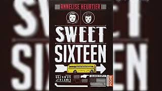 Sweet Sixteen Annelise Heurtier Partie 2 [upl. by Arjan735]