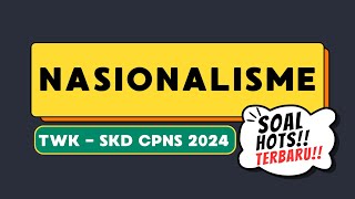 TWK  NASIONALISME  BAHAS SOAL HOTS  SKD CPNS 2024  cpns nasionalisme [upl. by Alleinad31]