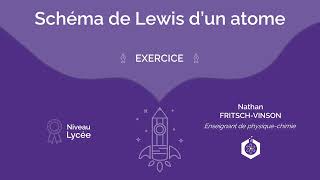 📝🧪Exercices Schéma de Lewis dun atome ‖ PhysiqueChimie ‖ Lycée [upl. by Katerine977]