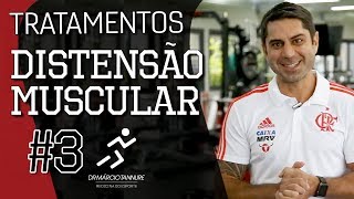 ðŸ”º DISTENSÃƒO MUSCULAR  Quais os TRATAMENTOS 3  Dr MÃ¡rcio Tannure [upl. by Tannie265]