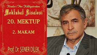 Prof Dr Şener Dilek  Mektubat  20 Mektub  2 Makam 27102024 [upl. by Caryl407]