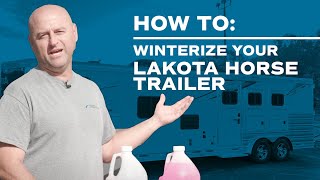 How to winterize your Lakota Living Quarters Horse Trailer [upl. by Eninaj]