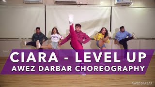 Ciara  Level Up  Awez Darbar Choreography [upl. by Fiorenze]