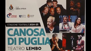 Canosa di Puglia 181024  Presentazione Stagione Teatrale 20242025 [upl. by Balcer974]