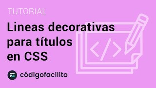 Lineas decorativas para títulos en CSS  Bytes [upl. by Casta]