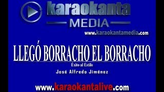 Karaokanta  José Alfredo Jiménez  Llegó borracho el borracho [upl. by Dyer]