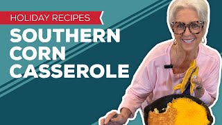 Holiday Cooking amp Baking Recipes Southern Corn Casserole Recipe  Thanksgiving Recipes Side Dishes [upl. by Suoiluj583]