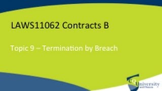 Contract Law  Termination by breach [upl. by Charbonnier]