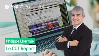 Le COT Report avec Philippe Lhermie  LYNX Masterclass [upl. by Deth285]