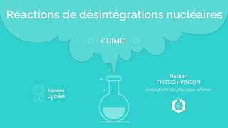 🧪 Les désintégrations nucléaires ‖ Physiquechimie ‖ Lycée [upl. by Nylisoj]