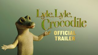 Lyle Lyle Crocodile  Official Trailer  Only At Cinemas Now [upl. by Llednahs]