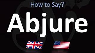 How to Pronounce Abjure CORRECTLY [upl. by Vincent19]