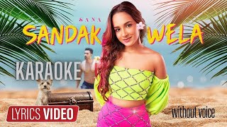 SANA  Sandak Wela සඳක් වෙලා  karaoke  lyrics  without voice [upl. by Eiznikam]