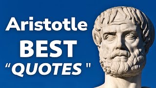 Aristotle Best Quotes [upl. by Haorbed]