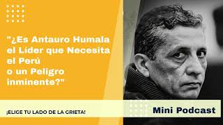 quot¿Es Antauro Humala el Líder que Necesita Perú o un Peligro inminentequot [upl. by Noni613]