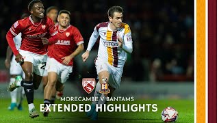 EXTENDED HIGHLIGHTS Morecambe v Bradford City [upl. by Butler]