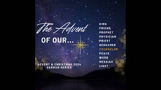 Advent and Christmas Sermon Series [upl. by Venezia]