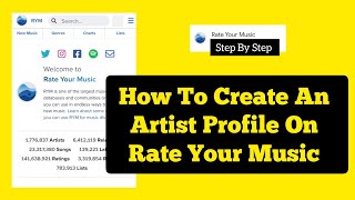 How To Create An Artist Profile On Rate Your Music Step By Step Tutorial [upl. by Ellekcir]