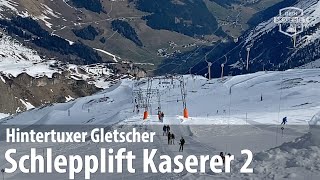 Hintertuxer Gletscher Schlepplift Kaserer 2 [upl. by Nohtiek261]