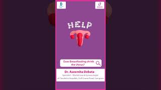 How Breastfeeding Helps Your Uterus Shrink After Birth  Dr Aseemita Debata  Doctors Circle [upl. by Enirehs]