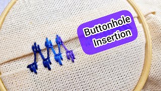 4 Buttonhole insertion  Faggoting Stitch Joining Stitch  Randa embroidery  Bridging Stitch [upl. by Anirehtak]