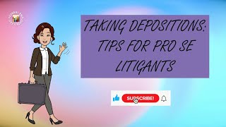 Taking Depositions 8 Tips for Pro Se litigants [upl. by Pillihp812]